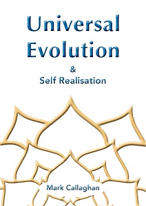 UNIVERSAL EVOLUTION & SELF REALISATION