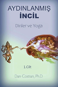 AYDINLANMIS INCIL: DINLER VE YOGA 1.CILT