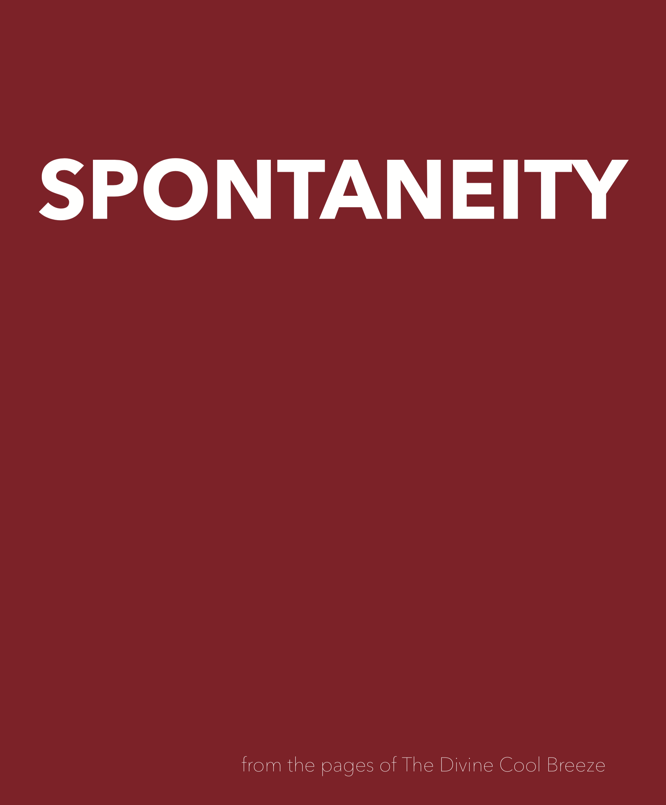 SPONTANEITY