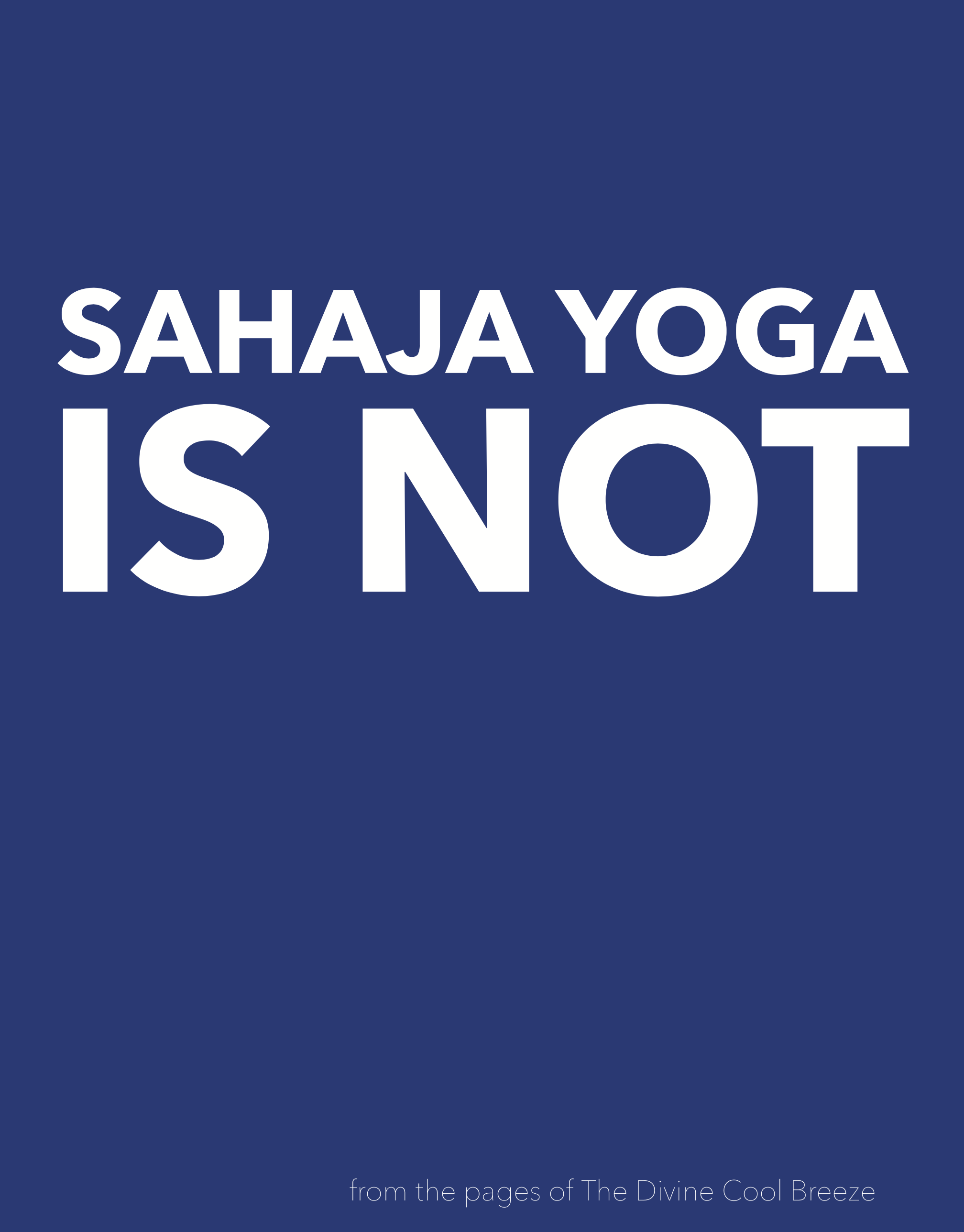 SAHAJA YOGA IS NOT