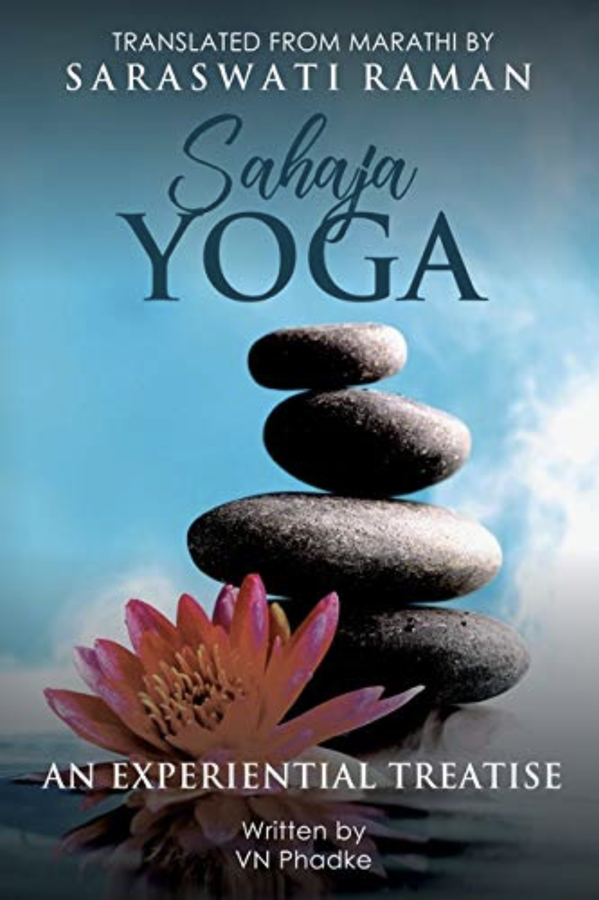 SAHAJA YOGA: AN EXPERIENTIAL TREATISE