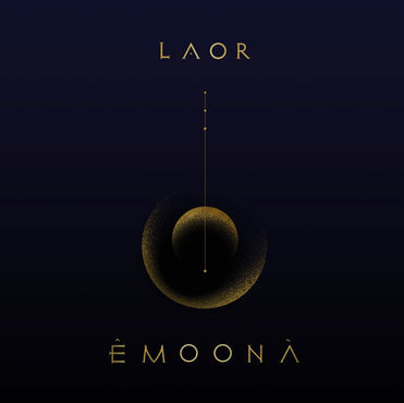LAOR - 'ÊMOONÀ'
