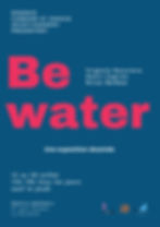 BE WATER