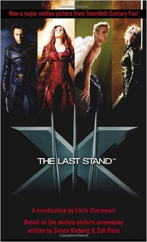 X-Men: The Last Stand by Chris Claremont