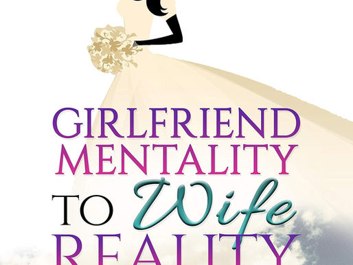Girlfriend Mentality to Wife Reality: A Good Marriage is a Terrible Thing to Waste by Ashanda McCants
