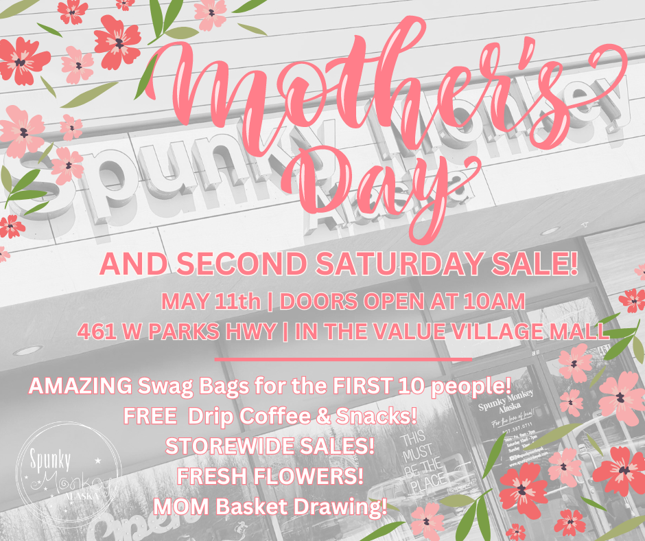 Mother's Day AND Second Saturday Sale at Spunky Monkey!