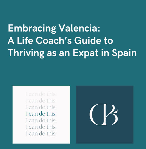 Embracing Valencia: A Life Coach’s Guide to Thriving as an Expat in Spain