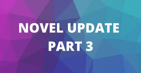 Novel Update 3