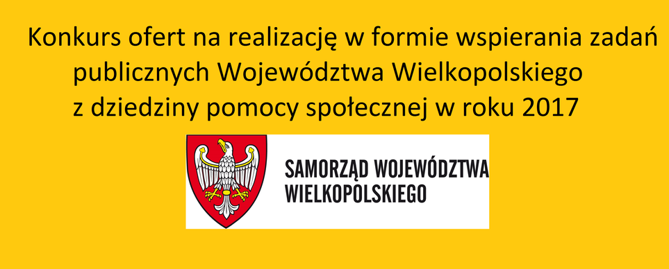 Konkurs ofert na realizację w formie wspierania zadań publicznych Województwa Wielkopolskiego z dzie