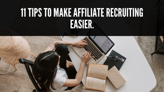 Tips to make affiliate recruiting easier