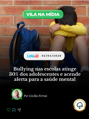 02.04.2026 | LeiaJá | Bullying nas escolas atinge 30% dos adolescentes e acende alerta para a saúde mental