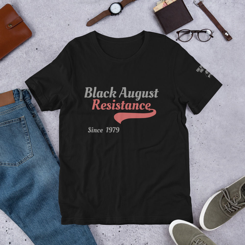 Black August Resistance t-shirt