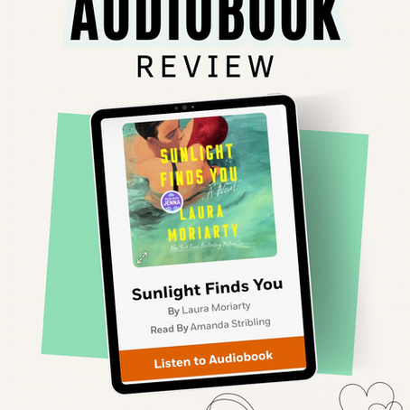 Audiobook Review - Sunlight Finds You by Laura Moriarty