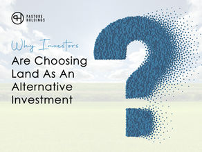 Why Investors Are Choosing Land As An Alternative Investment