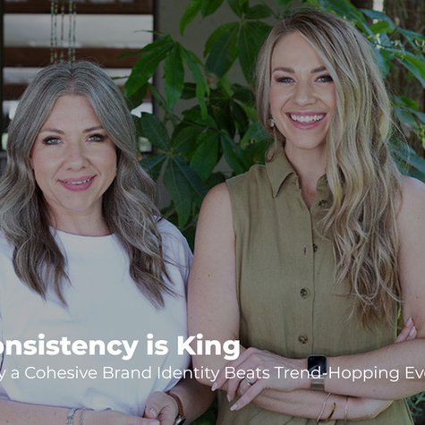 Consistency is King: Why a Cohesive Brand Identity Beats Trend-Hopping Every Time