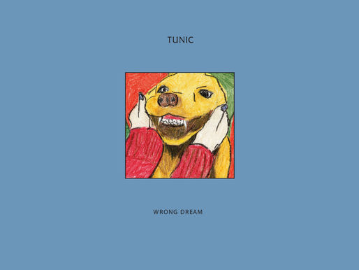 Tunic - "Wrong Dream"