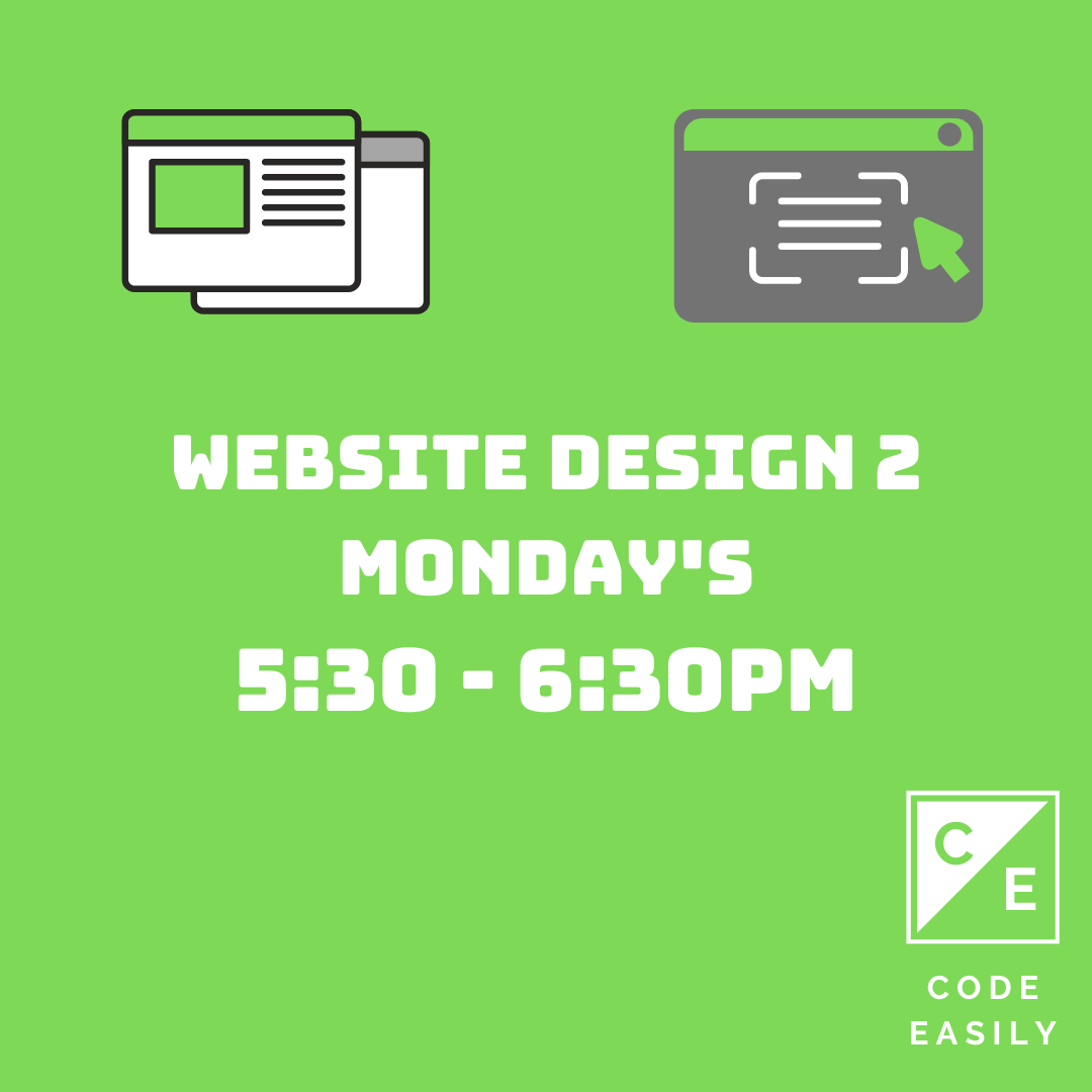 Website Design 2 - Monday's 5:30 - 6:30PM