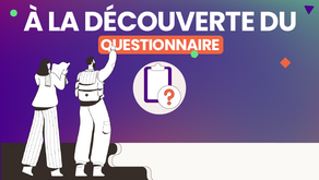À la découverte du questionnaire