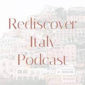 rediscover italy podcsat