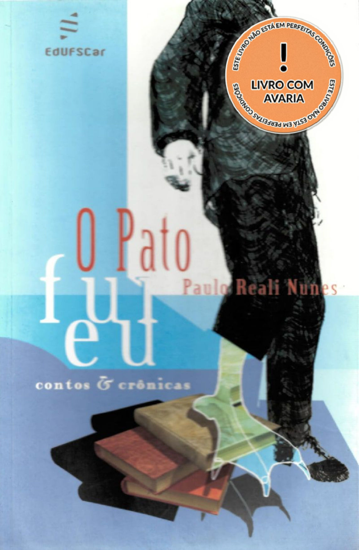 O PATO FUI EU