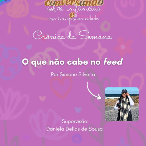 O que não cabe no feed