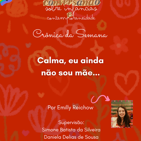 Calma, eu ainda não sou mãe...