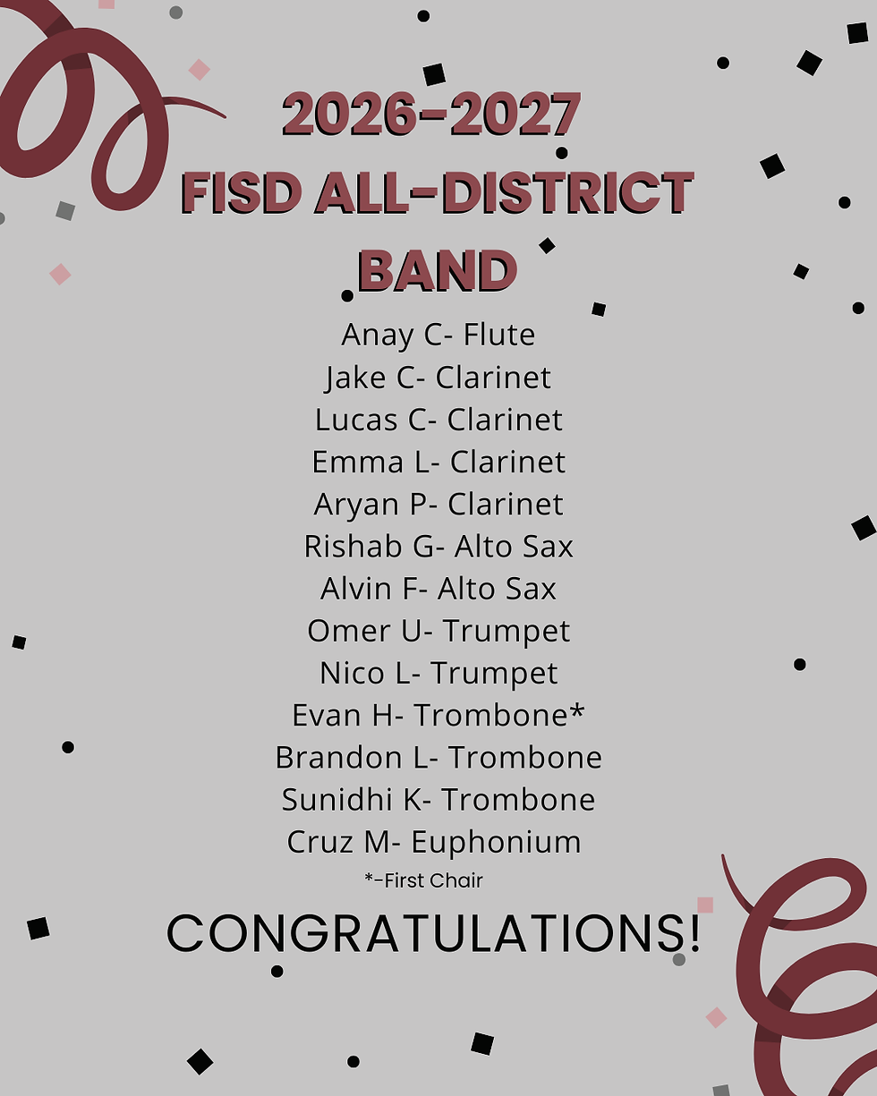 Congratulations to our students that made the Frisco ISD All-District Band!