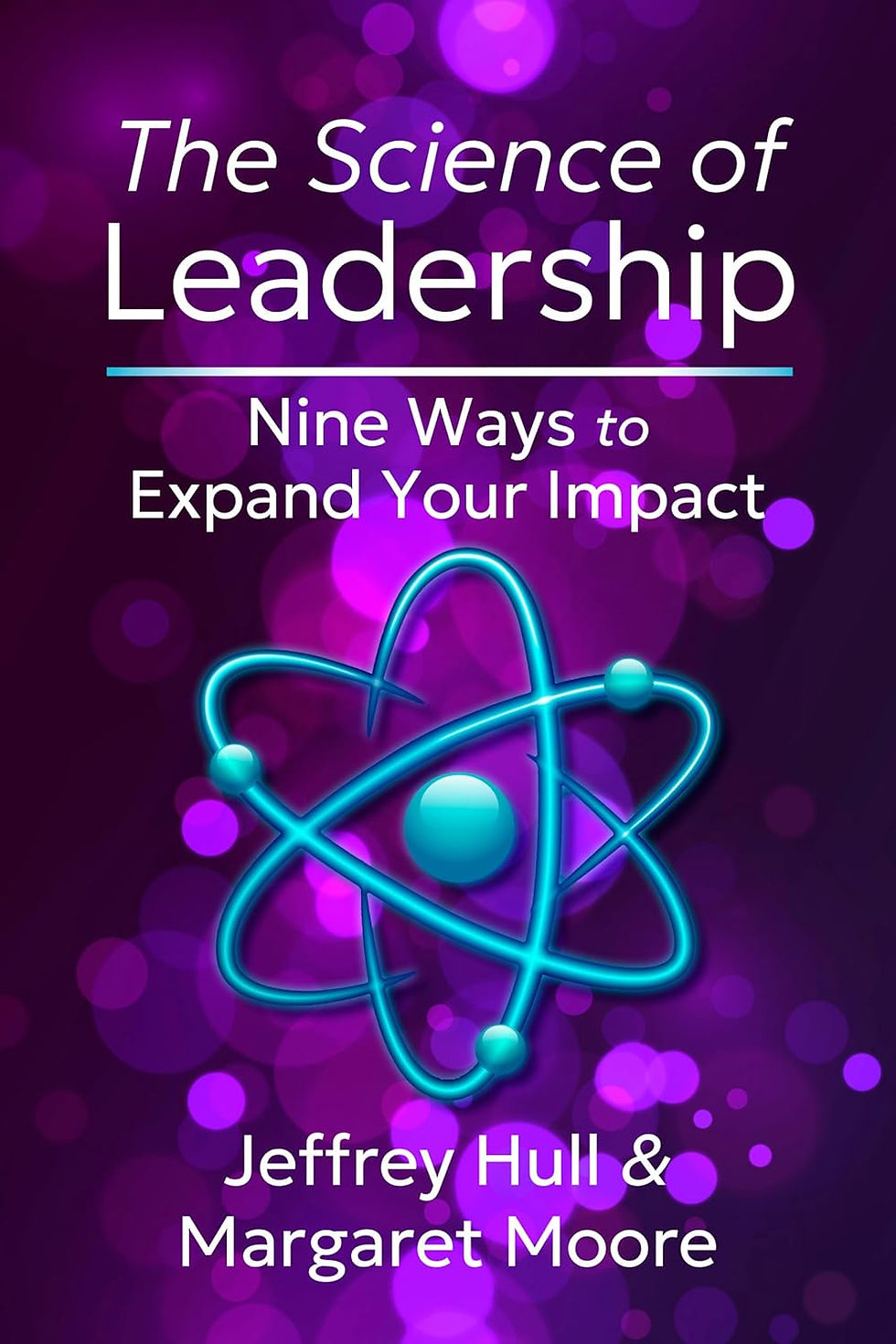 The Science of Leadership: Nine Ways to Expand Your Impact Book Summary
