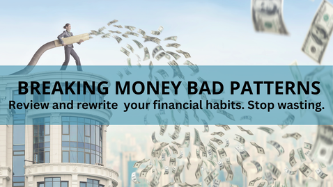 1.2.Your Money Story: Breaking Bad Patterns