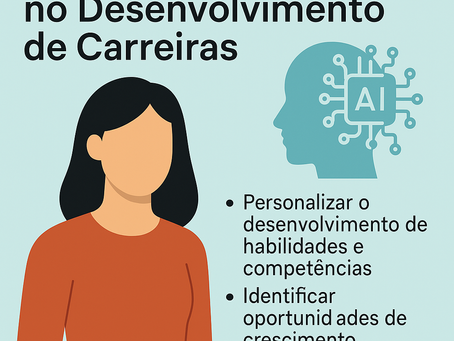 O Impacto da Inteligência Artificial no Desenvolvimento de Carreiras