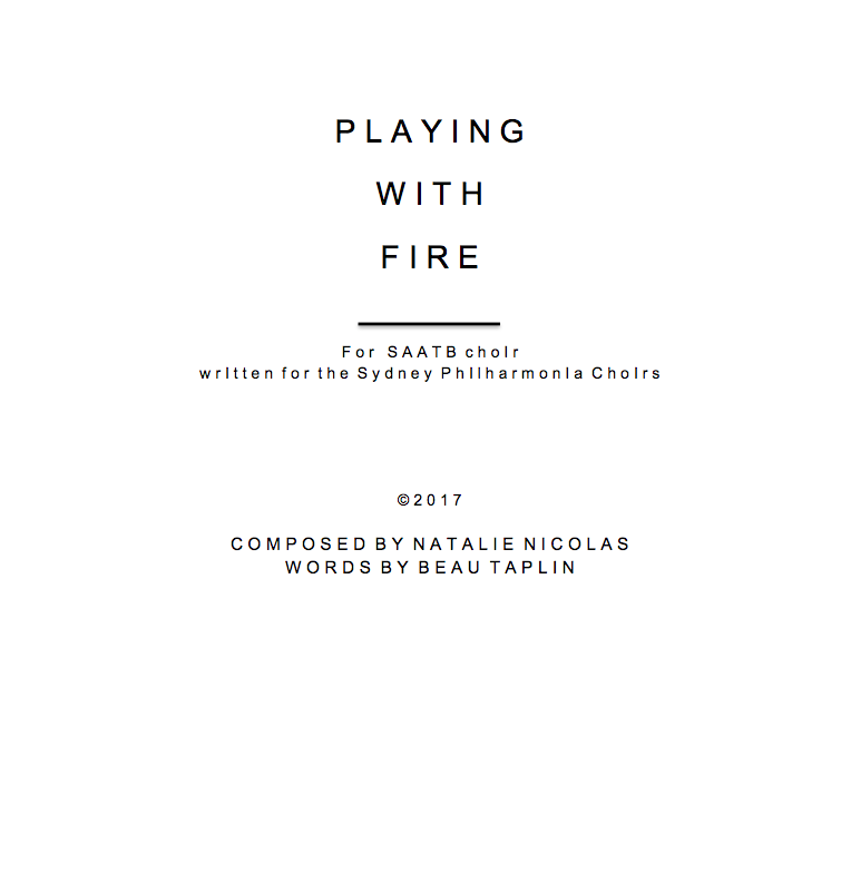 'Playing with Fire' for SATB Unaccompanied Voices- Natalie Nicolas