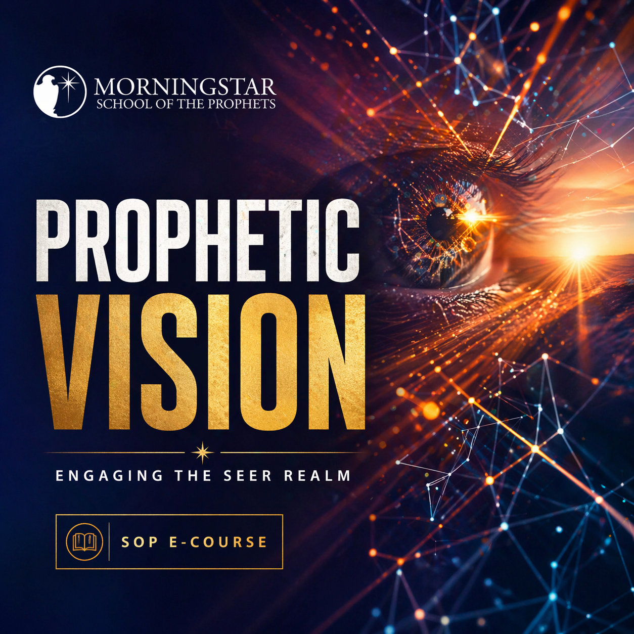 Prophetic Vision – Engaging the Seer Realm