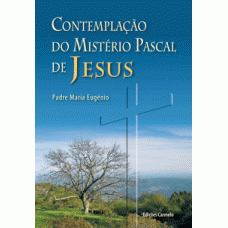 Contemplação do Mistério Pascal de Jesus