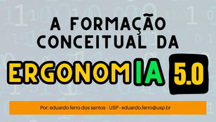 A Formação Conceitual da Ergonomia 5.0
