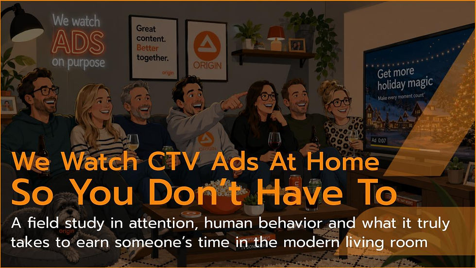We Watch CTV Ads So You (Media Planners) Don’t Have To. And Yes - We Take Notes.