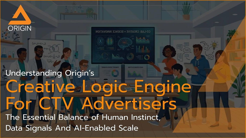 Understanding Origin’s Creative Logic Engine For CTV