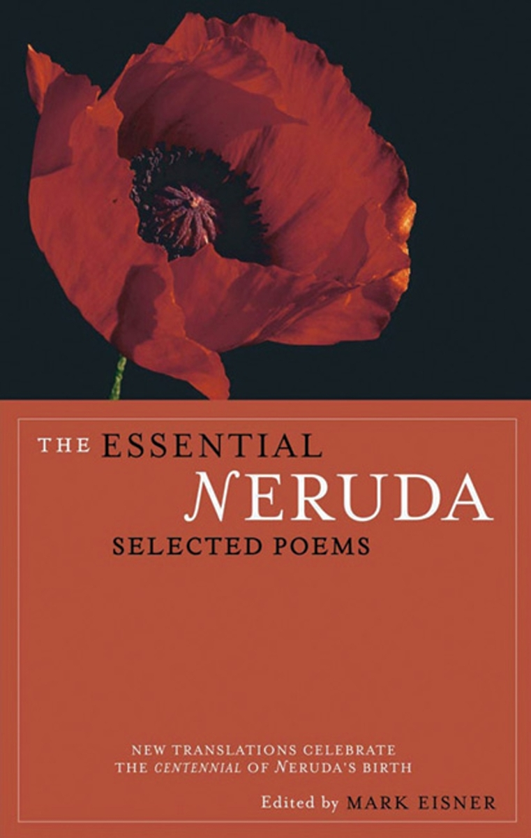 Red poppy against black background on book cover. Text: The Essential Neruda, Selected Poems. Mood is elegant and poetic.