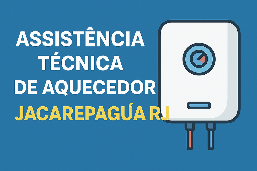 CONSERTO E MANUTENÇÃO DE AQUECEDOR A GÁS EM JACAREPAGUÁ RIO DE JANEIRO
