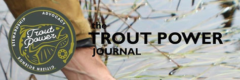 the Trout Power Journal - 2021 Fall Issue!