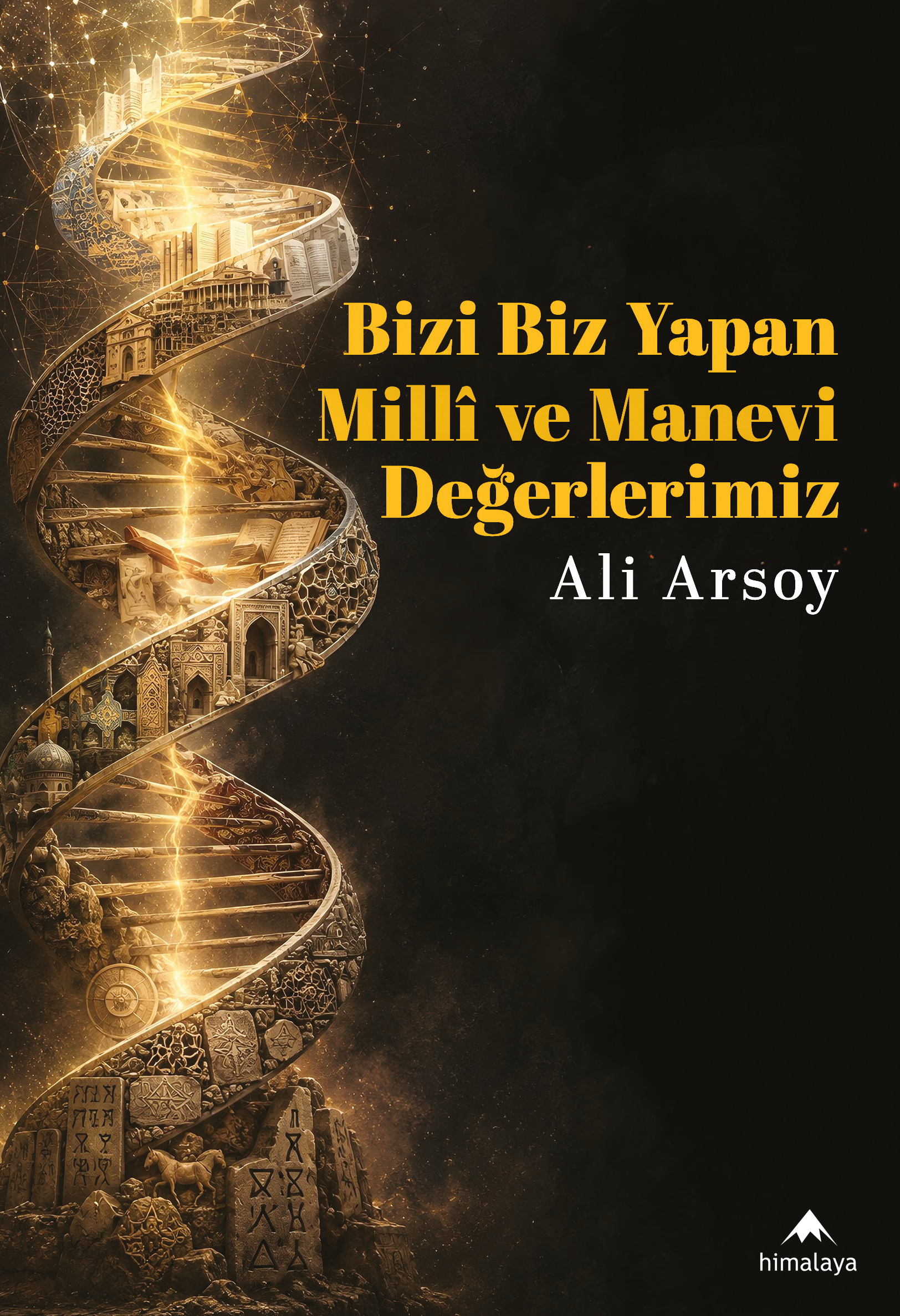 Bizi Biz Yapan Milli ve Manevi Değerlerimiz