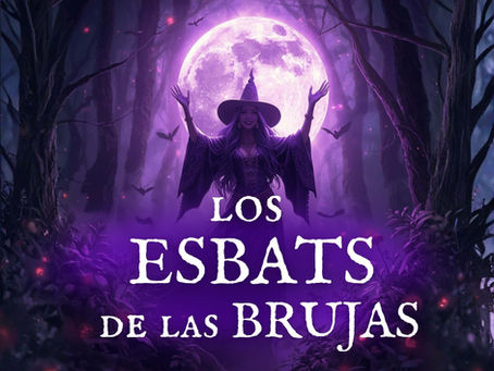 LOS ESBATS DE LAS BRUJAS