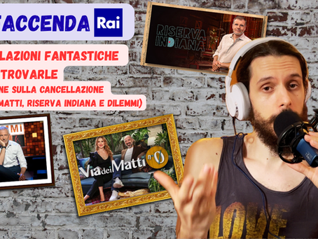 Episodio 132 Rai cancellazioni fantastiche e dove trovarle(discussione sulla cancellazione di Via dei Matti, Riserva Indiana e Dilemmi)