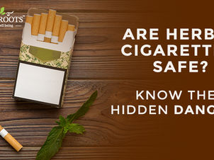 Are Herbal Cigarettes Safe? Know The Hidden Dangers