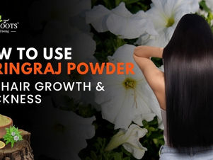 How to Use Bhringraj Powder for Hair Growth & Thickness