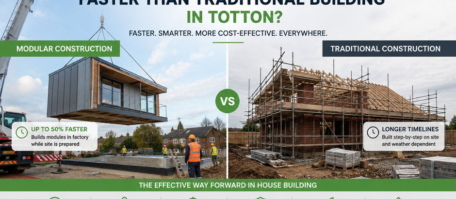 Is Modular Construction Faster Than Traditional Building in Totton?
