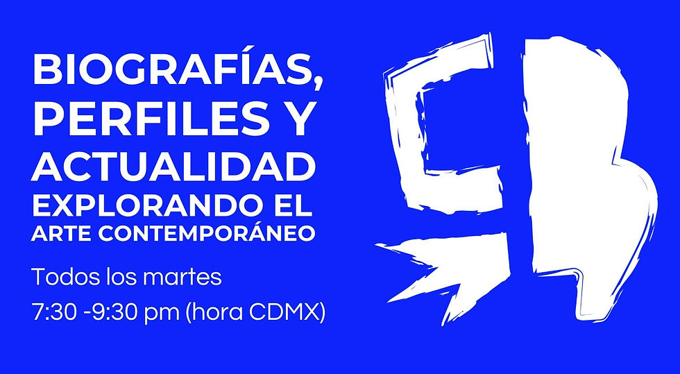 Curso programa sobre arte contemporáneo con Catalina Restrepo todos los martes 7:30 a 9:30 hora CDMX
