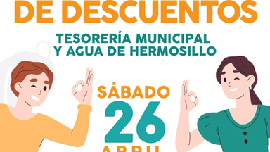Aprovecha el “Maratón de Descuentos” de Tesorería Municipal este sábado 26 de abril