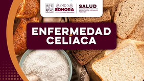 Exhorta Salud Sonora a concientizar sobre la enfermedad celíaca