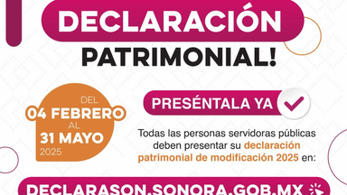 Gobierno de Sonora avanza en la Declaración Patrimonial de Modificación 2025