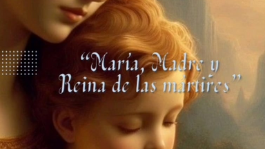 iSALVE REINA Y MADRE DE LOS MÁRTIRES!